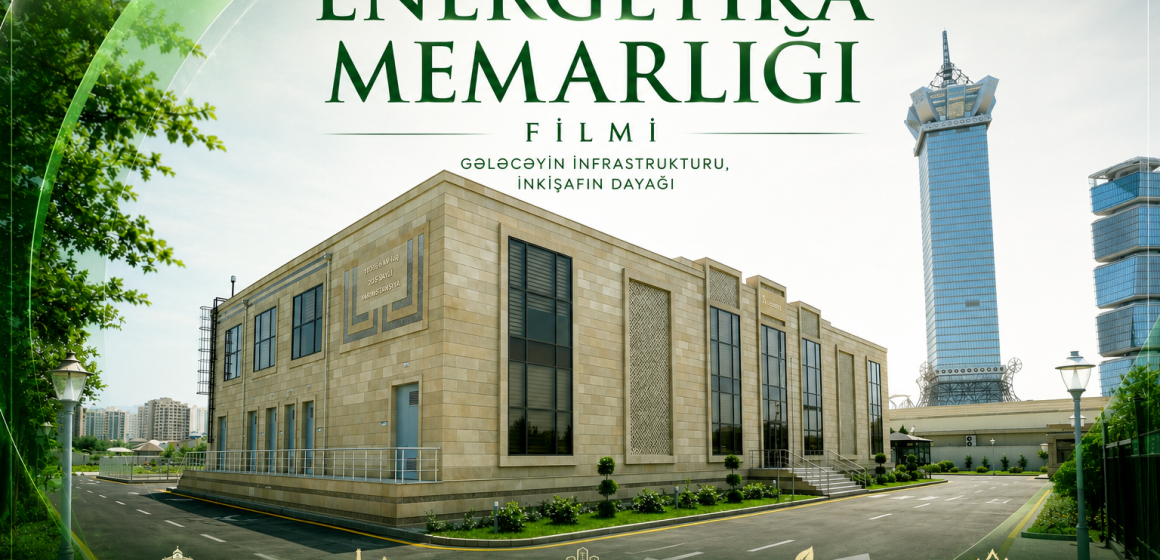 “Energetika Memarlığı” filmi təqdim olundu
